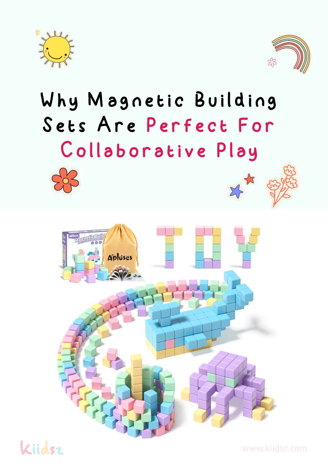 Why Magnetic Building Sets Are Perfect for Collaborative Play: Encouraging Teamwork and Communication